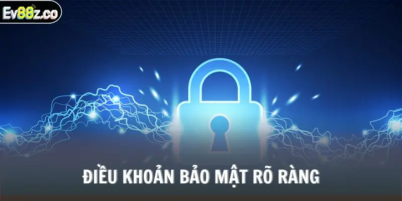 Điều khoản bảo mật tại nhà cái EV88 luôn rõ ràng