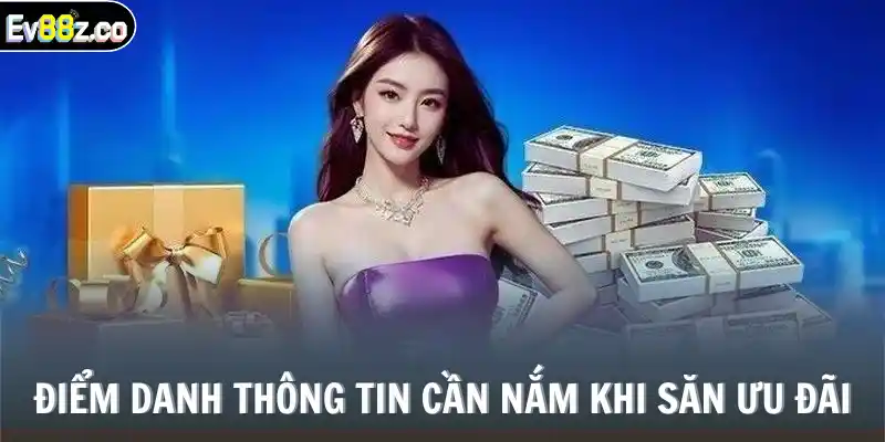 Điểm danh thông tin cần nắm khi săn ưu đãi