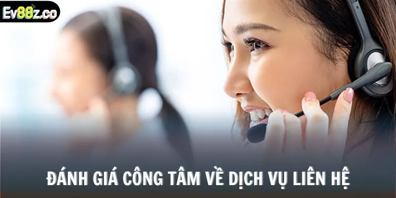 Đánh giá công tâm về dịch vụ LIÊN HỆ