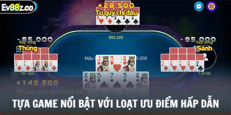 Tựa game nổi bật với loạt ưu điểm hấp dẫn